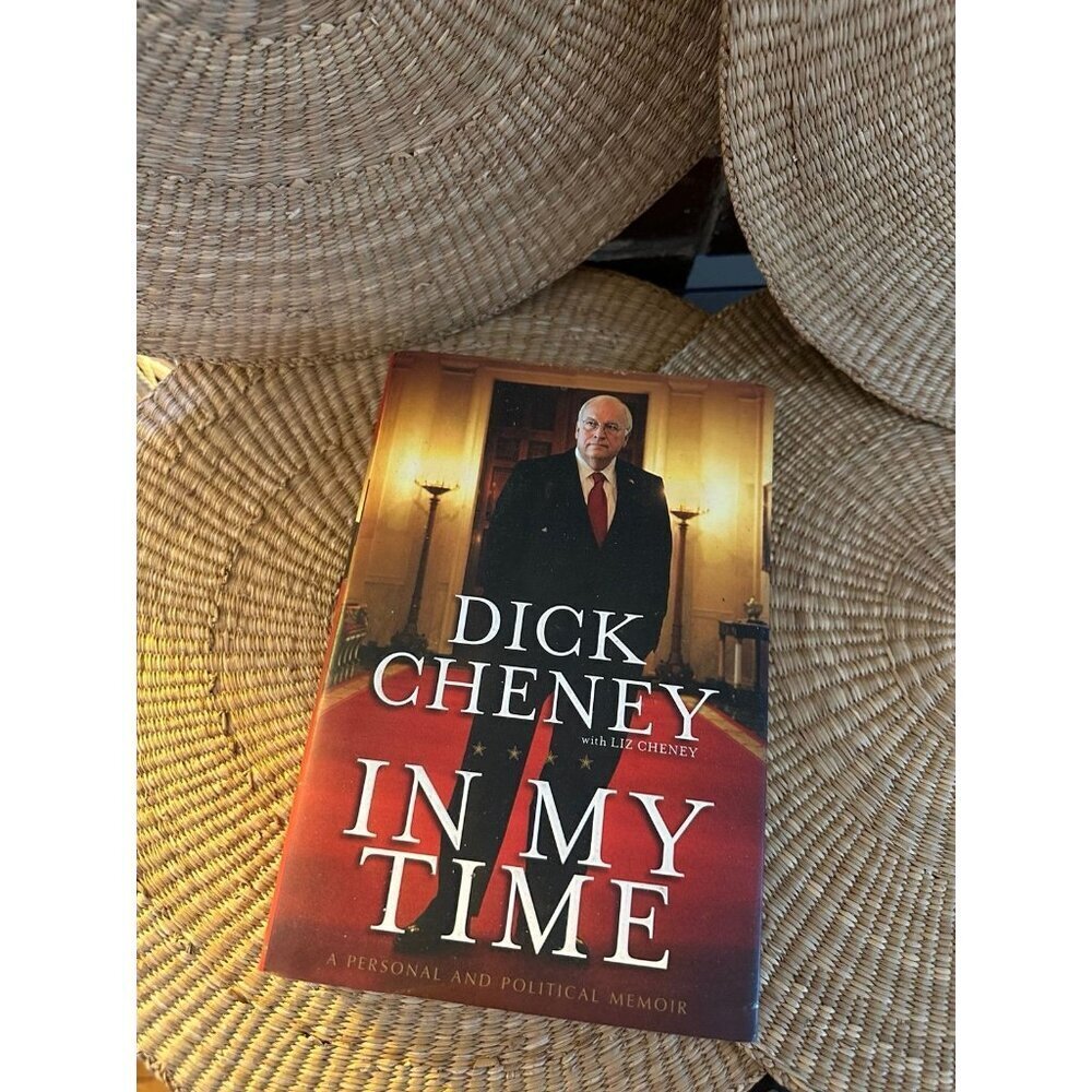In My Time: A Personal and Political MemoirBook by Dick Cheney and Liz Cheney